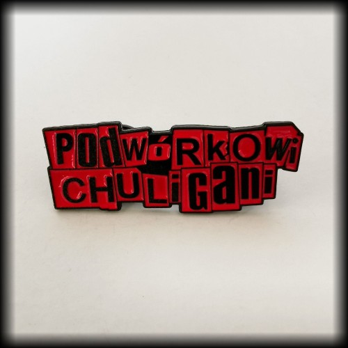 Pin metalowy PODWÓRKOWI CHULIGANI przypinka.jpg