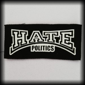 Naszywka Hate Politics (615)